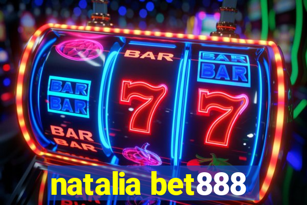 natalia bet888